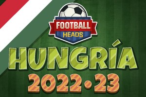 Football Heads: Hungría 2022-23