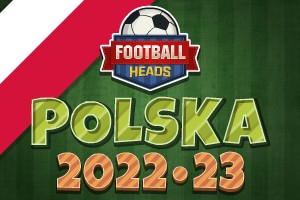 Football Heads: Polska 2022-23