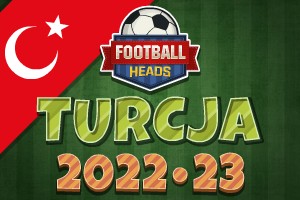 Football Heads: Turcja 2022-23